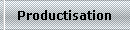 Productisation